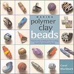 Making Polymer Clay Beads by Carol Blackburn